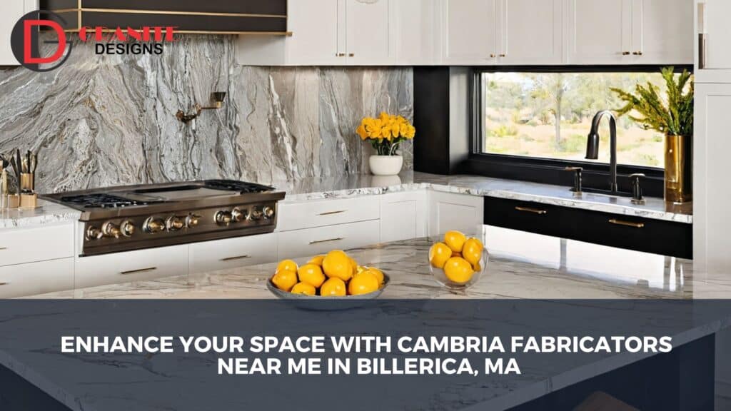 cambria fabricators near me in Billerica