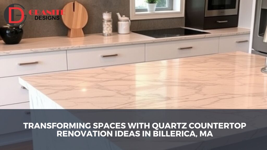 Quartz countertop renovation ideas in Billerica